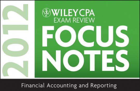 Читать Wiley CPA Exam Review Focus Notes 2012, Financial Accounting and Reporting - Wiley
