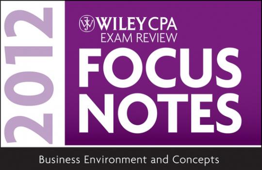 Читать Wiley CPA Exam Review Focus Notes 2012, Business Environment and Concepts - Wiley