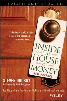 Читать Inside the House of Money. Top Hedge Fund Traders on Profiting in the Global Markets - Steven  Drobny