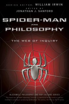 Читать Spider-Man and Philosophy. The Web of Inquiry - William  Irwin