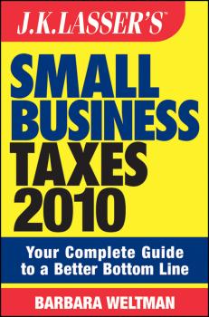 Читать JK Lasser's Small Business Taxes 2010. Your Complete Guide to a Better Bottom Line - Barbara  Weltman