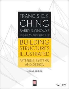 Читать Building Structures Illustrated. Patterns, Systems, and Design - Francis Ching D.K.