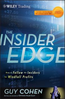 Читать The Insider Edge. How to Follow the Insiders for Windfall Profits - Guy  Cohen