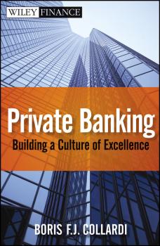 Читать Private Banking. Building a Culture of Excellence - Boris Collardi F.J.