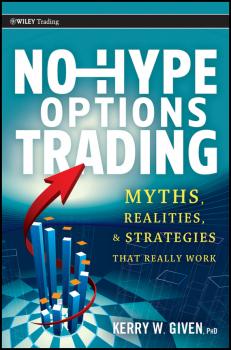 Читать No-Hype Options Trading. Myths, Realities, and Strategies That Really Work - Kerry Given W.