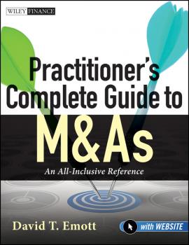 Читать Practitioner's Complete Guide to M&As. An All-Inclusive Reference - David Emott T.