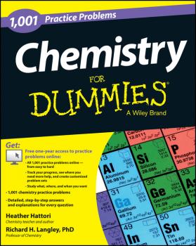 Читать Chemistry: 1,001 Practice Problems For Dummies (+ Free Online Practice) - Heather  Hattori