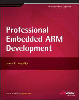 Читать Professional Embedded ARM Development - James Langbridge A.
