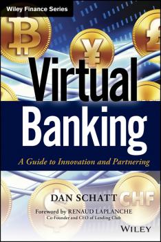 Читать Virtual Banking. A Guide to Innovation and Partnering - Dan  Schatt