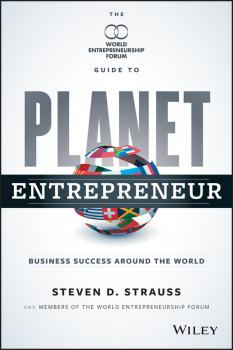Читать Planet Entrepreneur. The World Entrepreneurship Forum's Guide to Business Success Around the World - Colin  Jones