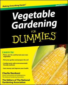 Читать Vegetable Gardening For Dummies - Charlie  Nardozzi