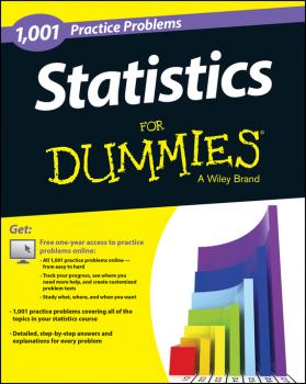 Читать Statistics: 1,001 Practice Problems For Dummies (+ Free Online Practice) - Consumer Dummies