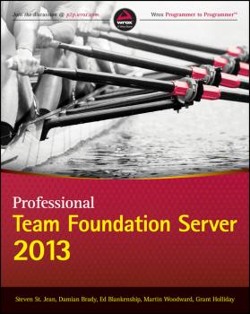 Читать Professional Team Foundation Server 2013 - Martin  Woodward