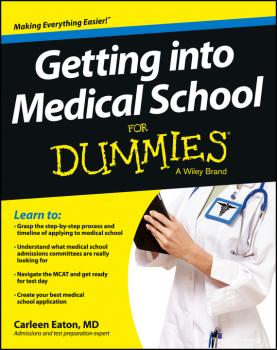 Читать Getting into Medical School For Dummies - Carleen  Eaton