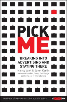 Читать Pick Me. Breaking Into Advertising and Staying There - Nancy  Vonk