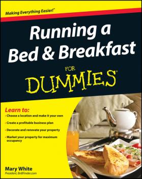 Читать Running a Bed and Breakfast For Dummies - Mary  White