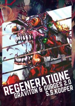 Читать Regeneratione. GRAVITON & GURGES 2.0 - Snire Synnister Kooper