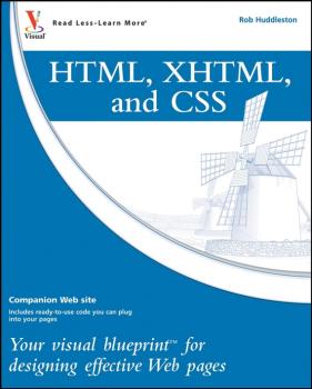 Читать HTML, XHTML, and CSS. Your visual blueprint for designing effective Web pages - Rob  Huddleston