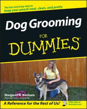Читать Dog Grooming For Dummies - Margaret H. Bonham