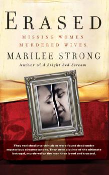 Читать Erased. Missing Women, Murdered Wives - Marilee  Strong