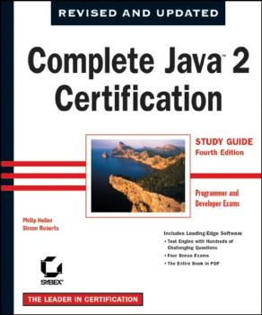 Читать Complete Java 2 Certification Study Guide. Programmer and Developer Exams - Simon  Roberts