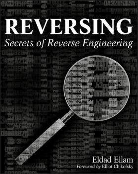 Читать Reversing. Secrets of Reverse Engineering - Eldad  Eilam