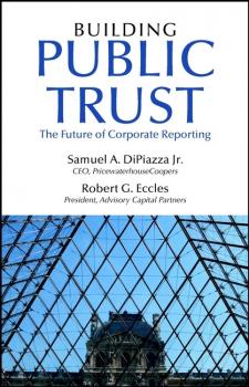 Читать Building Public Trust. The Future of Corporate Reporting - Robert Eccles G.