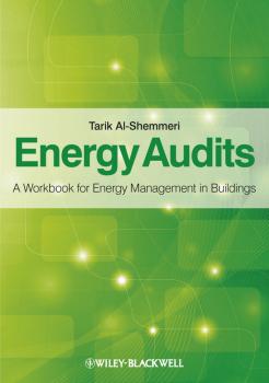 Читать Energy Audits. A Workbook for Energy Management in Buildings - Tarik  Al-Shemmeri