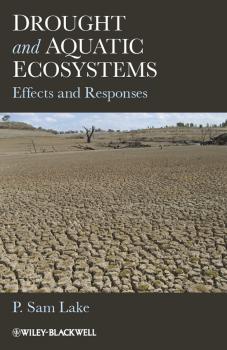 Читать Drought and Aquatic Ecosystems. Effects and Responses - P. Lake Sam
