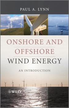 Читать Onshore and Offshore Wind Energy. An Introduction - Paul Lynn A.