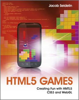 Читать HTML5 Games. Creating Fun with HTML5, CSS3, and WebGL - Jacob  Seidelin