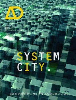 Читать System City. Infrastructure and the Space of Flows - Michael  Weinstock