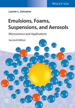 Читать Emulsions, Foams, Suspensions, and Aerosols. Microscience and Applications - Laurier Schramm L.