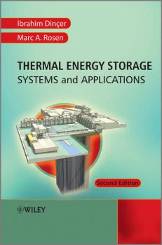 Читать Thermal Energy Storage. Systems and Applications - Ibrahim  Dincer