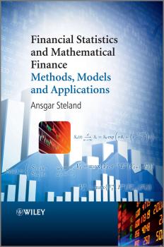 Читать Financial Statistics and Mathematical Finance. Methods, Models and Applications - Ansgar  Steland