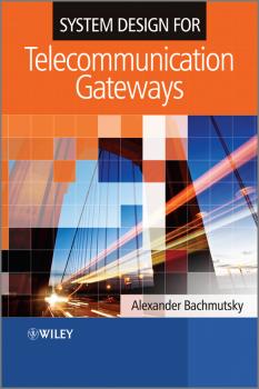 Читать System Design for Telecommunication Gateways - Alexander  Bachmutsky
