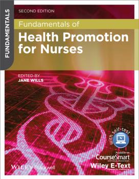 Читать Fundamentals of Health Promotion for Nurses - Jane  Wills