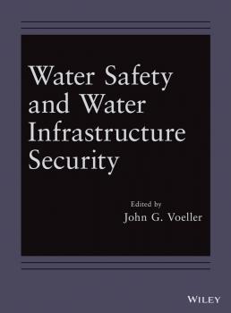Читать Water Safety and Water Infrastructure Security - John Voeller G.