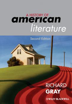 Читать A History of American Literature - Richard  Gray