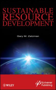 Читать Sustainable Resource Development - Gary Zatzman M.
