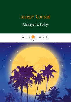 Читать Almayer's Folly - Джозеф Конрад