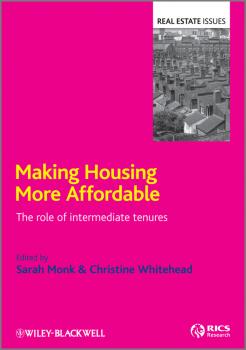 Читать Making Housing more Affordable. The role of intermediate tenures - Monk Sarah