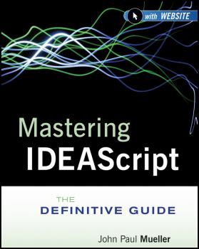 Читать Mastering IDEAScript. The Definitive Guide - Mueller John Paul