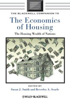 Читать The Blackwell Companion to the Economics of Housing. The Housing Wealth of Nations - Smith Susan J.