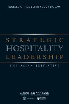Читать Strategic Hospitality Leadership. The Asian Initiative - Siguaw Judy