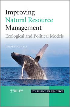 Читать Improving Natural Resource Management. Ecological and Political Models - Timothy Haas C.