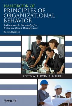 Читать Handbook of Principles of Organizational Behavior. Indispensable Knowledge for Evidence-Based Management - Edwin  Locke