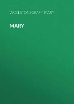 Читать Mary - Wollstonecraft Mary