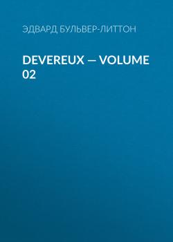 Читать Devereux — Volume 02 - Эдвард Бульвер-Литтон