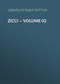 Читать Zicci — Volume 02 - Эдвард Бульвер-Литтон